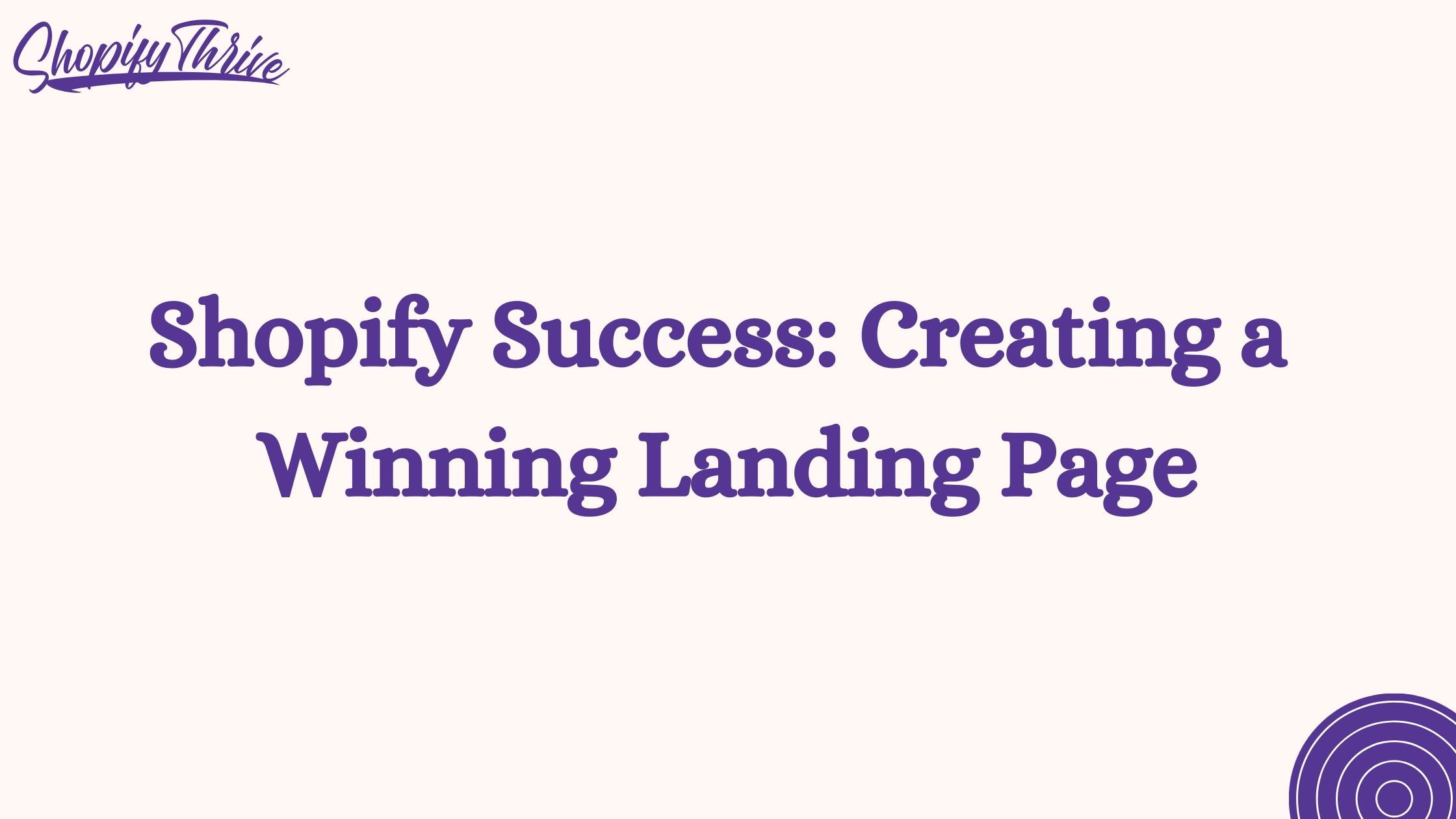 Shopify Success: Creating a Winning Landing Page