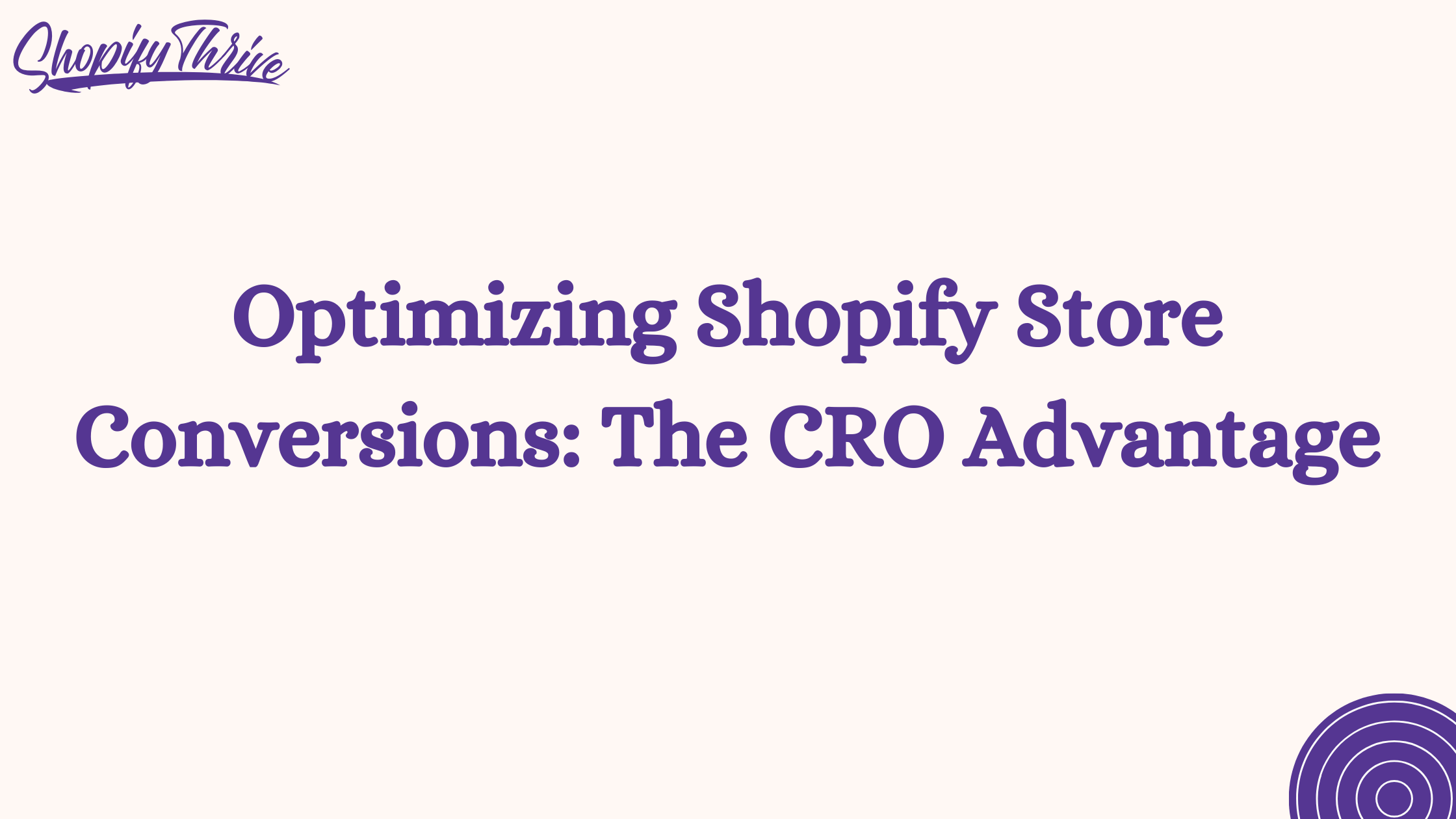 Optimizing Shopify Store Conversions: The CRO Advantage