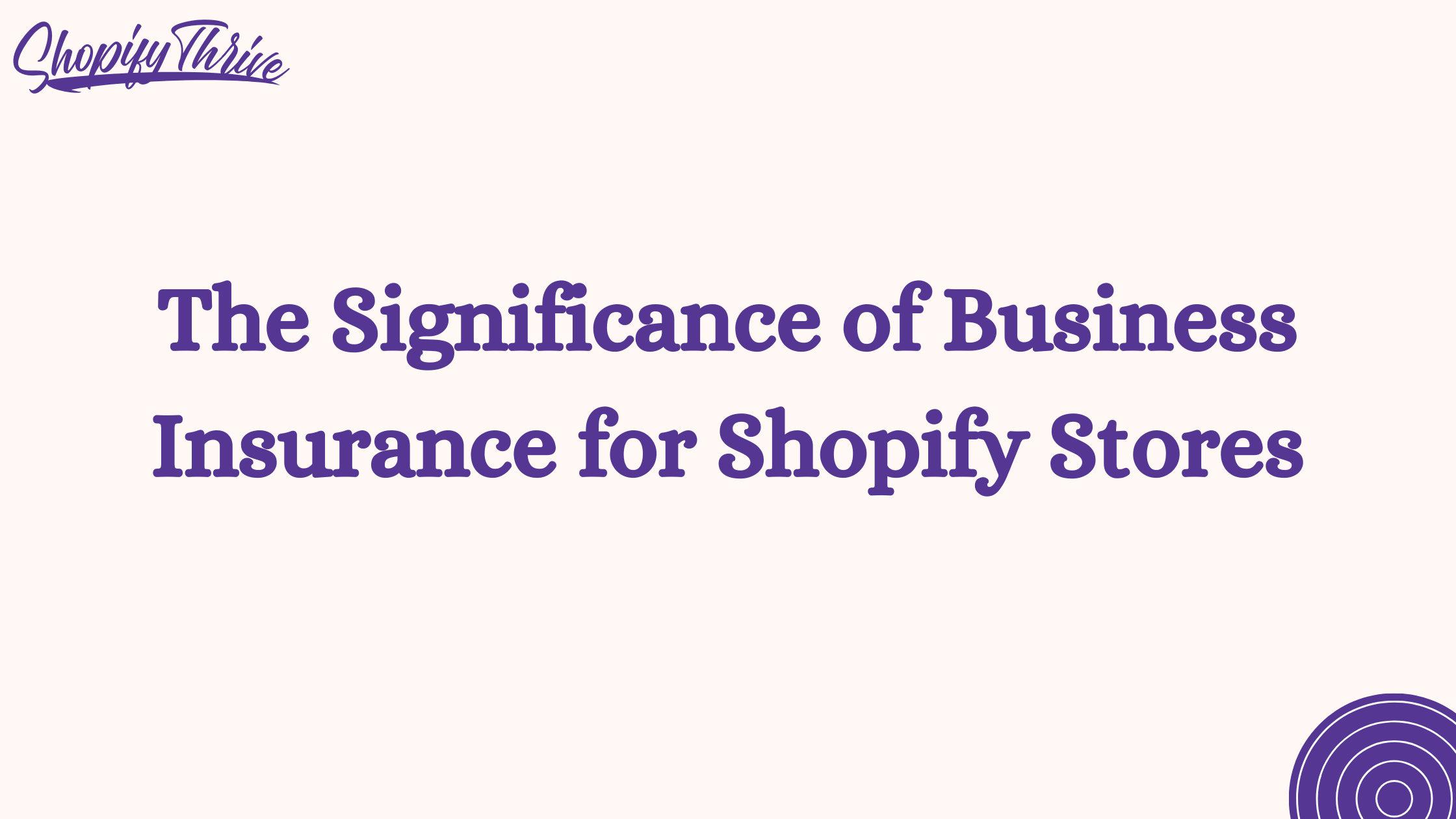 The Significance of Business Insurance for Shopify Stores