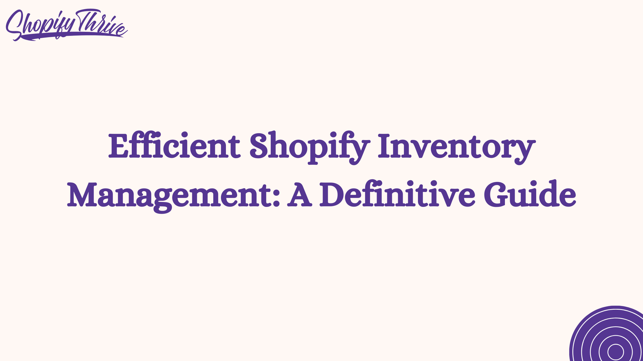 Efficient Shopify Inventory Management: A Definitive Guide